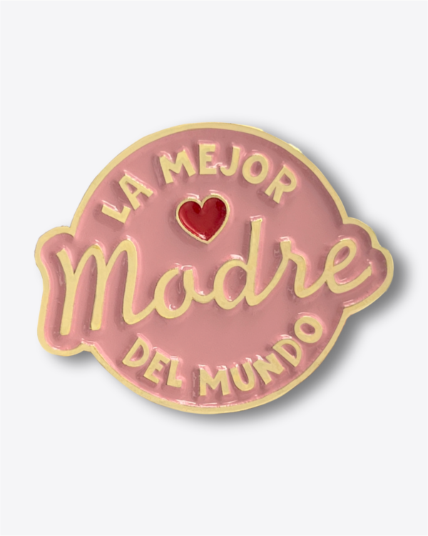 Pin - La Mejor Madre Del Mundo Ref.1