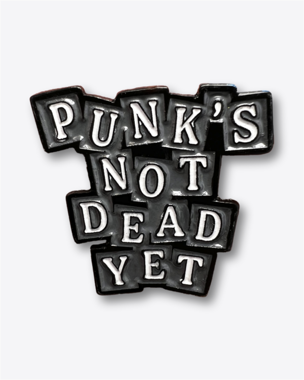 Pin - Punk ́s Not Dead Yet