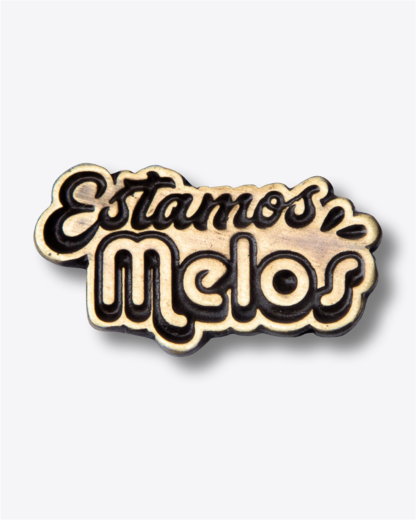 Pin - Estamos Melos (Alto)