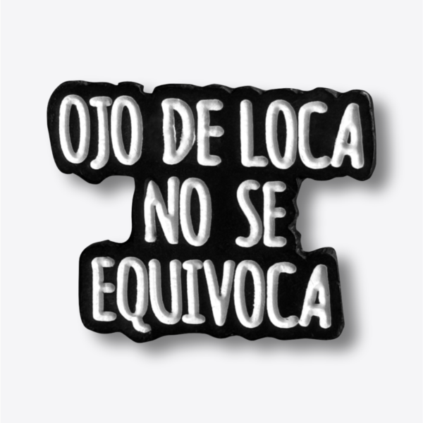 Pin - Ojo de loca