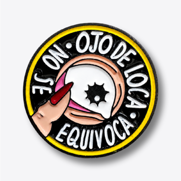 Pin - Ojo de Loca Ref.1